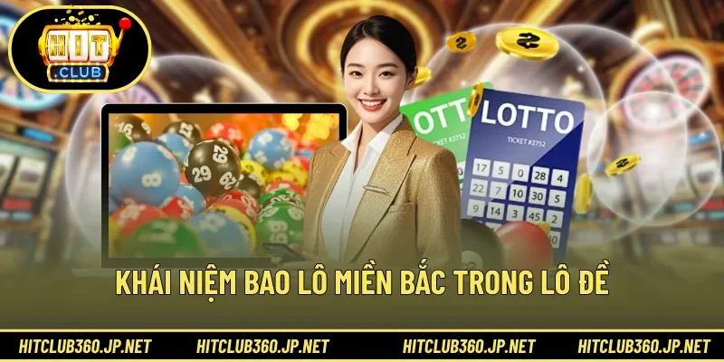 Khái niệm bao lô miền bắc trong lô đề