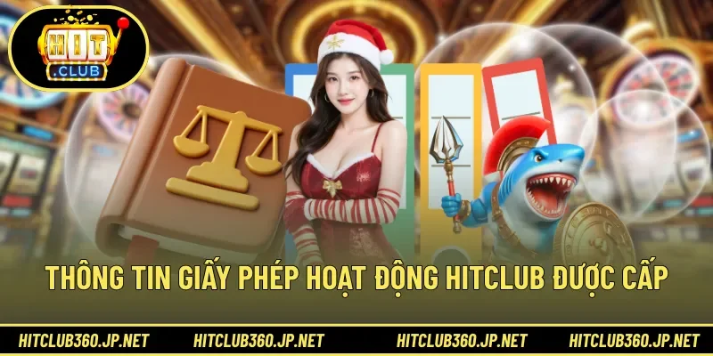 Thông tin giấy phép hoạt động HITCLUB được cấp