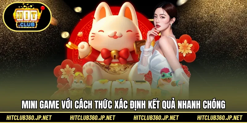 Mini game với cách thức xác định kết quả nhanh chóng